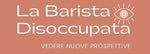 La barista disoccupata